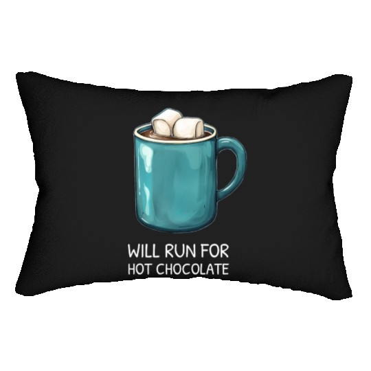 I will Run For Hot Chocolate - Chocolate Lover Lumbar Pillows