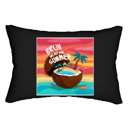 Bruh We Out For Summer end of school year teacher Lumbar Pillows