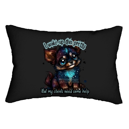 I wake up this pretty -- Gift for dog groomer Lumbar Pillows