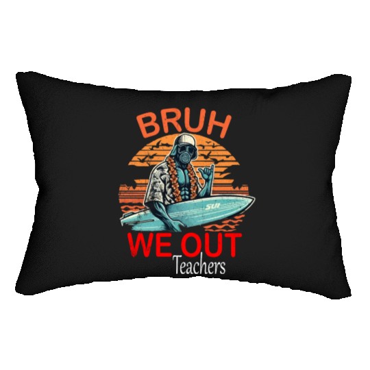 bruh we out teachers traduction and peace Lumbar Pillows