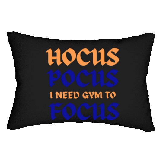 Hocus Pocus I Need Gym To Focus Lumbar Pillows