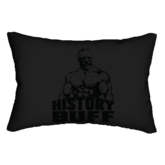 Theodore Roosevelt History Buff Funny Gym Gift Ide Lumbar Pillows