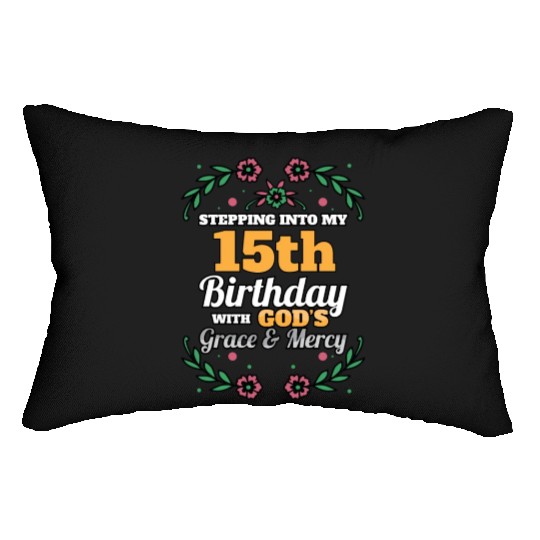 Stepping into my 15th Birthday Religious Bday Lumbar Pillows