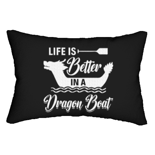 Life is better in a Dragon Boat Dragon Boating Lumbar Pillows