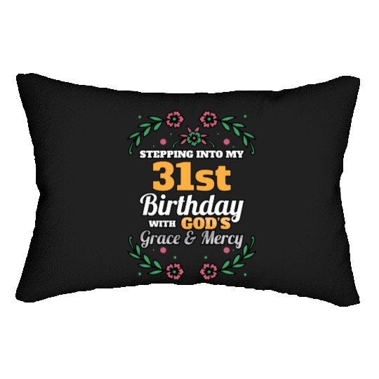 Stepping into my 31st Birthday Religious Bday Lumbar Pillows