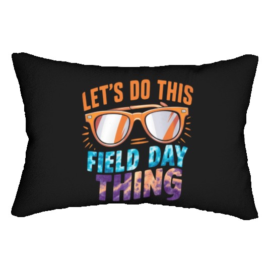 Let's Do This Field Day Thing Sunglasses Teacher Lumbar Pillows