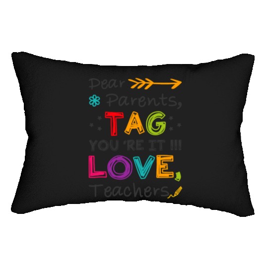 Dear Parents Tag You're It Teacher Graduation Gift Lumbar Pillows