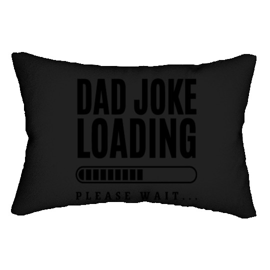 Dad Jokes Loading, Funny Dad Lumbar Pillows