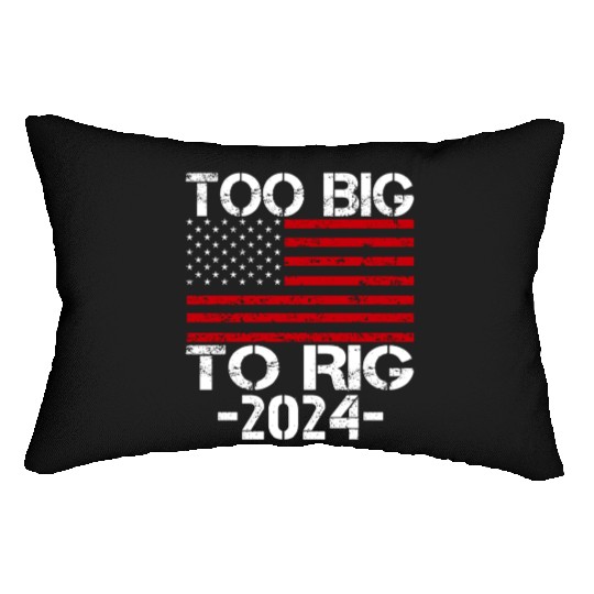Too Big To Rig 2024 Elections Lumbar Pillows