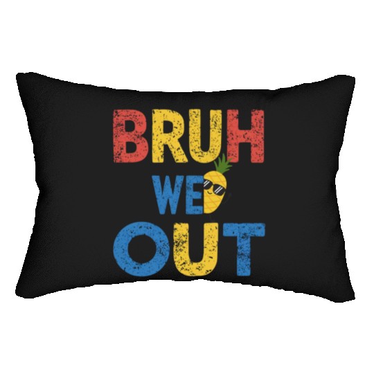 Bruh We Out Teachers Congratulations Lumbar Pillows