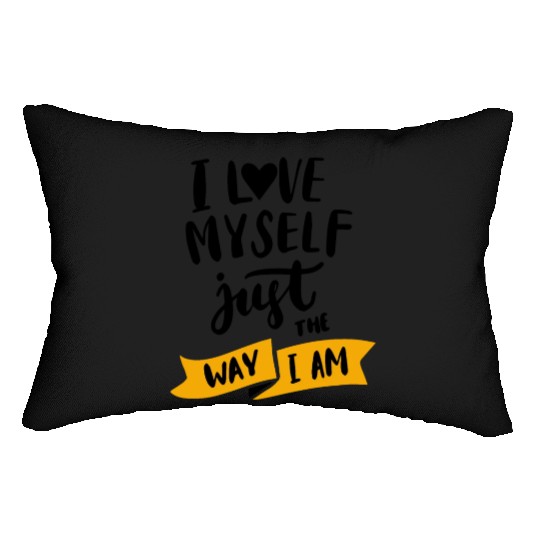 I love myself just the way iam Lumbar Pillows