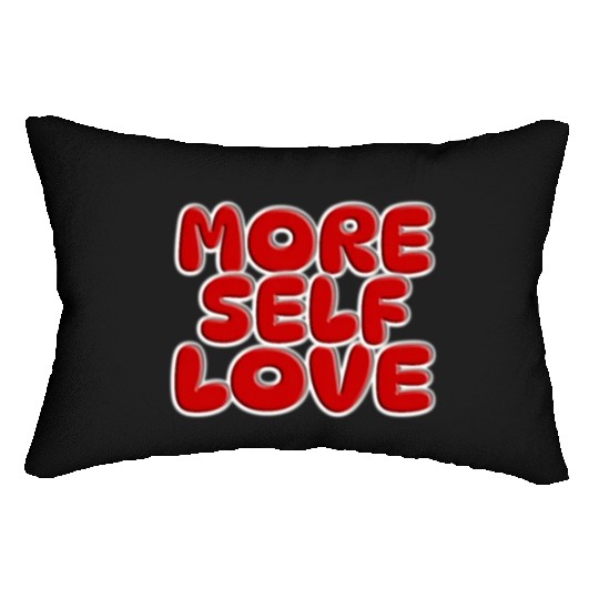 More self love Lumbar Pillows