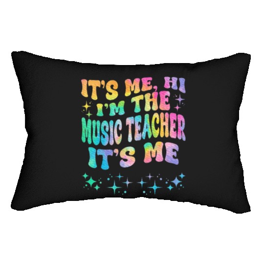 It's Me Hi I'm The Music Teacher It's Me Lumbar Pillows