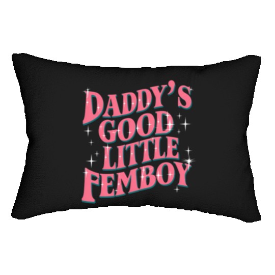 Daddy's Good Little Femboy LGBT Gay Pride Femoby Lumbar Pillows