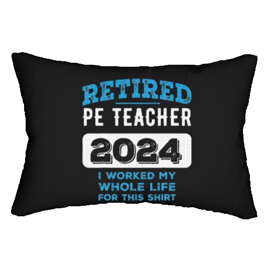 Retired PE Teacher 2024 Retirement Lumbar Pillows