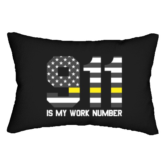 911 Is My Work Number Dispatcher Funny Dispatch911 Lumbar Pillows
