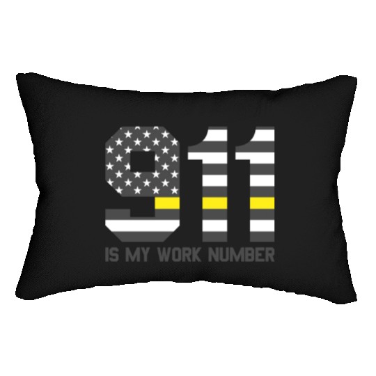 911 Is My Work Number Dispatcher Funny Dispatch911 Lumbar Pillows