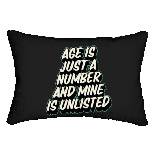 Age Is Just A Number And Mine is Unlisted Grandma Lumbar Pillows