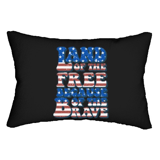 US Flag Land Of The Free Because Of The Brave Lumbar Pillows