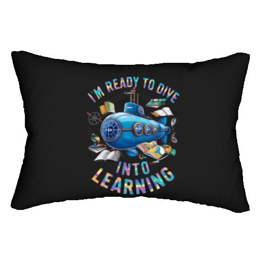 Ready To Dive Into Learning Back School Submarine Lumbar Pillows