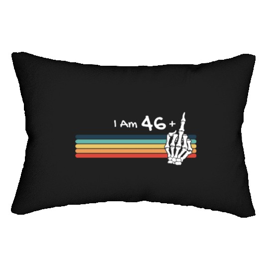 I'm not 47, I am 46 plus Middle Finger Retro Lumbar Pillows
