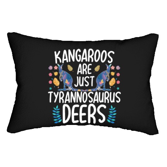 Kangaroos Are Just Tyrannosaurus Deers Funny Kanga Lumbar Pillows