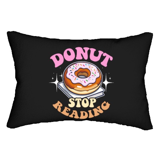 Literature Teacher Donut Stop Reading Instructor Lumbar Pillows