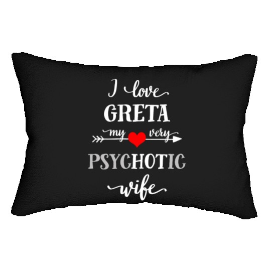 Funny I Love My Psychotic Wife Lumbar Pillows, Novelty Gi