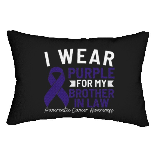 I Wear Purple For My Brother In Law Pancreatic Lumbar Pillows