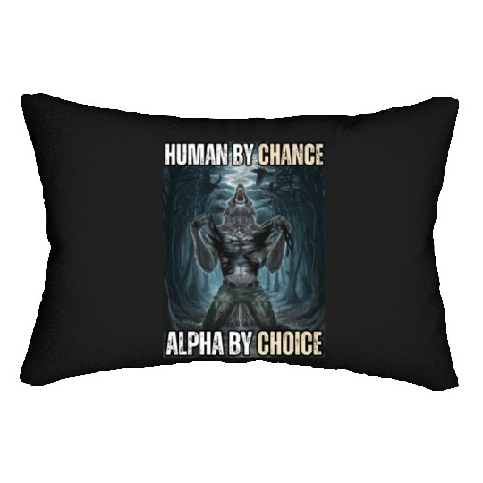 Human By Chance Alpha By Choice Alpha Wolf Meme Lumbar Pillows
