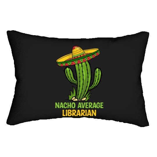 Nacho Average Librarian Lumbar Pillows
