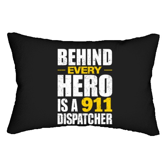 Behind Every Hero Is A 911 Dispatcher Lumbar Pillows