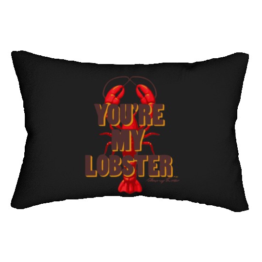Friends You're My Lobster Quote on Unisex Crewneck Lumbar Pillows