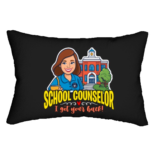 School Counselor I Got Your Back School Therapist Lumbar Pillows