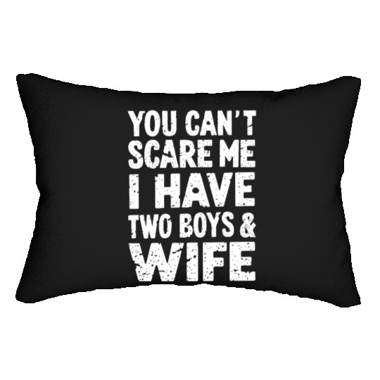 Can't Scare Dad of 2 Boys Daddy Funny Father's Day Lumbar Pillows
