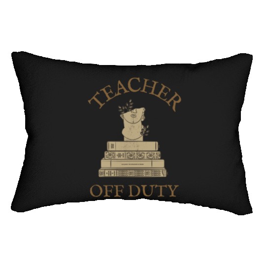 Teacher Off Duty Reading Teacher Lumbar Pillows