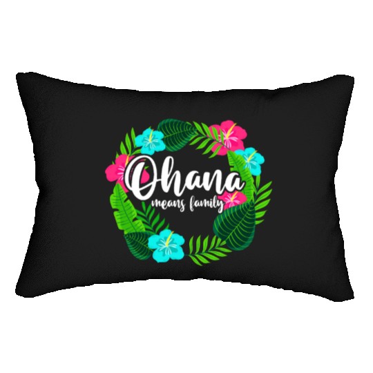 Ohana Means Family Hawaii Hibiscus Hawaiian Flower Lumbar Pillows