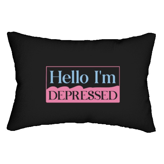 Hello I’m Depressed Lumbar Pillows