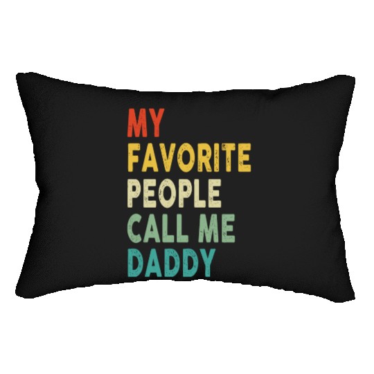 My Favorite People Call Me Daddy Father's Day Lumbar Pillows