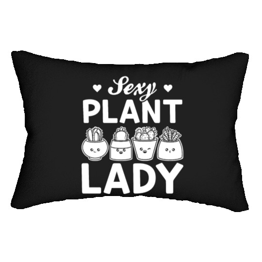Sexy Plant Lady Gardener Plant Lover Gardening Gir Lumbar Pillows