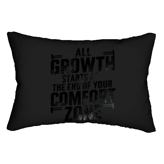 All Growth Starts At The End Of Your Comfort Zone Lumbar Pillows