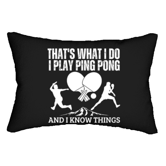 Ping Pong That's What I Do Funny Ping Pong Lumbar Pillows