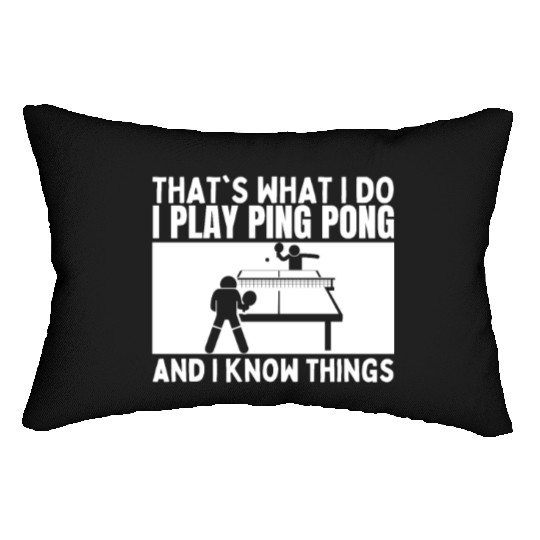 Ping Pong That's What I Do Funny Ping Pong Lumbar Pillows