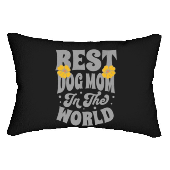 Best Dog Mom in the World Lumbar Pillows