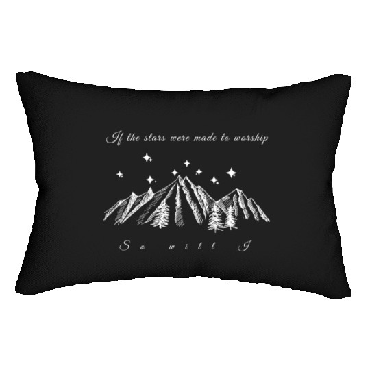 If the stars were made to worship so will I. Chris Lumbar Pillows