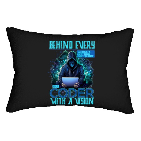 Behind Every Vision is a Coder Software Developer Lumbar Pillows