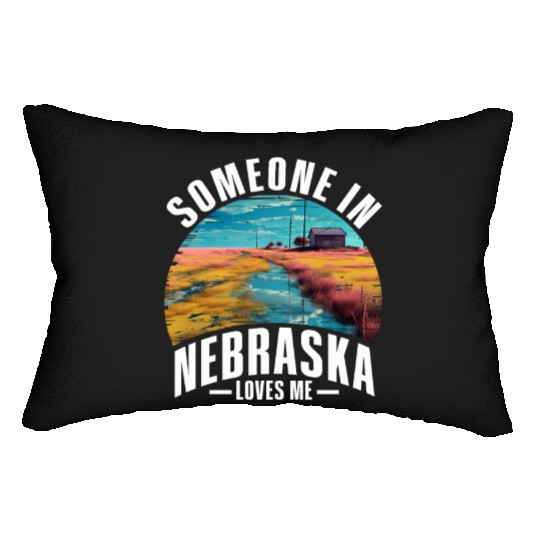 Someone In Nebraska Loves Me Lumbar Pillows