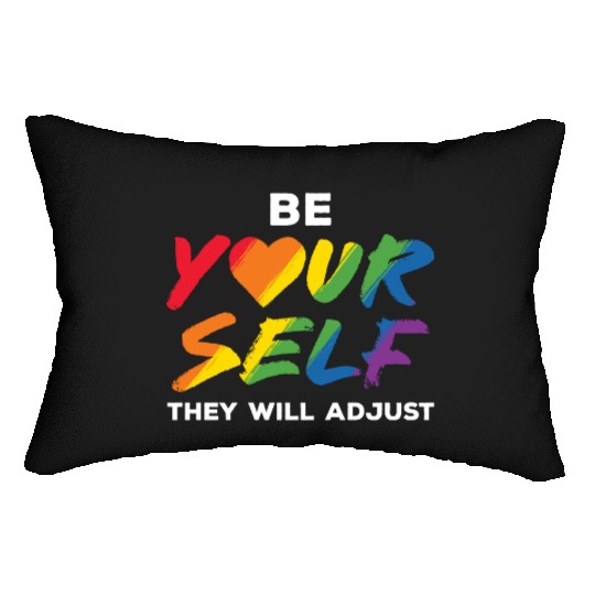 LGBT Be Yourself They Will Adjust Rainbow Gay Lumbar Pillows