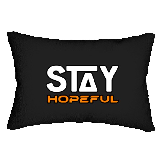 STAY HOPEFUL Lumbar Pillows Lumbar Pillows