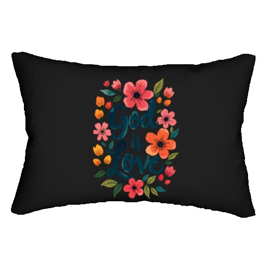 God Is Love Christian Quote Flower Floral Theme Lumbar Pillows